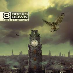 3 Doors Down : Time of My Life